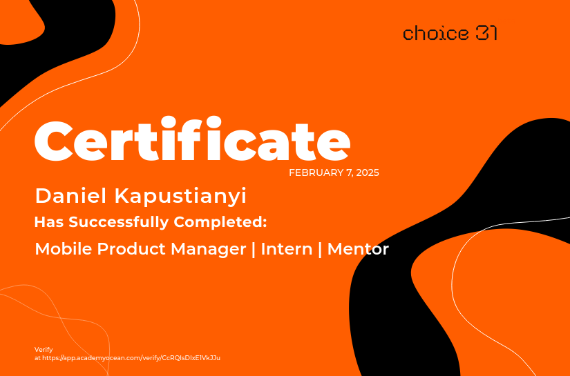 Choice31 certificate: Mobile Product Manager | Intern | Mentor