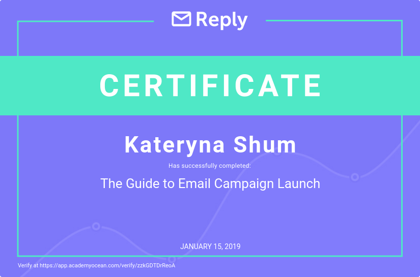 Reply certificate: The Guide to Email Campaign Launch
